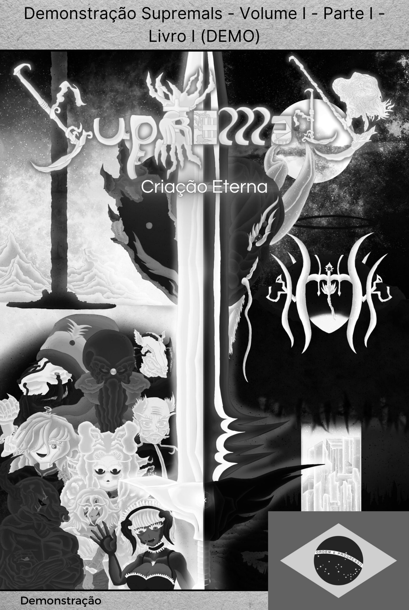 Demonstração – Supremals – Volume I – Parte I – Criação Eterna – Capítulos I, II, III e IV – Edição 2